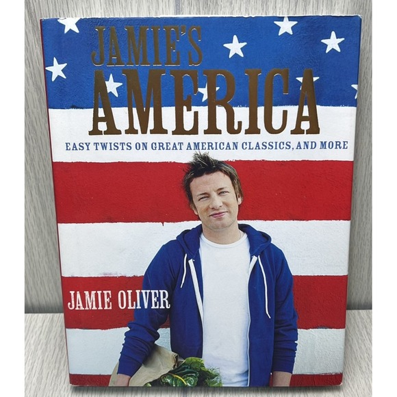 Other - Jamie's America by Jamie Oliver Easy Twists on Great American Classics Cookbook‎